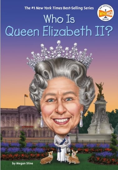 Who Is Queen Elizabeth II? Stine Megan, Opracowanie zbiorowe