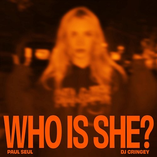 Who is She? Paul Seul, DJ Cringey