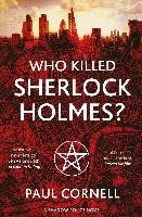 Who Killed Sherlock Holmes? Cornell Paul