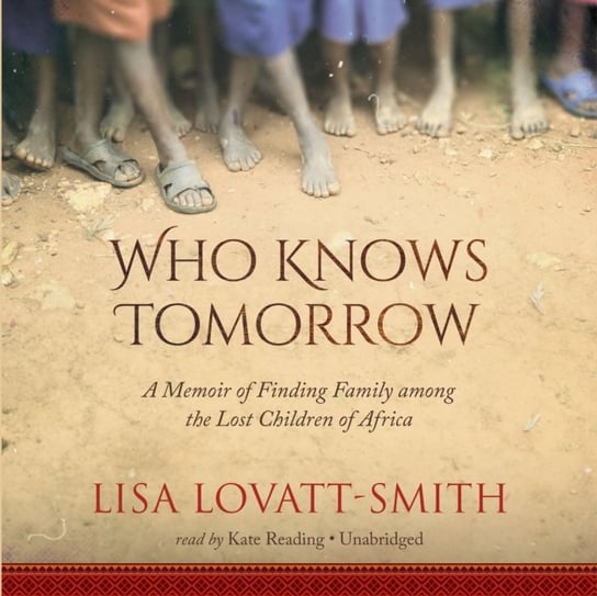 Who Knows Tomorrow Lovatt-Smith Lisa