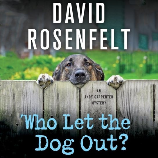 Who Let the Dog Out? Rosenfelt David