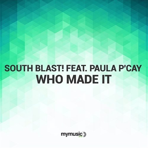 Who Made It South Blast! feat. Paula P'Cay