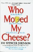 Who Moved My Cheese? Johnson Spencer