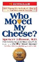 Who Moved My Cheese? Johnson Spencer, Blanchard Ken