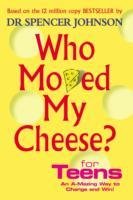 Who Moved My Cheese For Teens Johnson Spencer