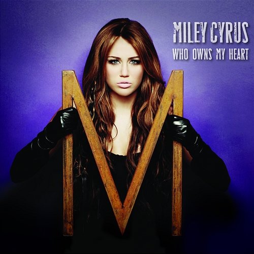 Who Owns My Heart Miley Cyrus