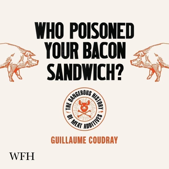 Who Poisoned Your Bacon Sandwich? Guillaume Coudray