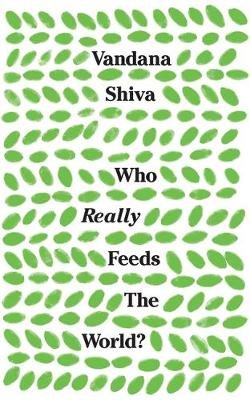 Who Really Feeds the World? Shiva Vandana