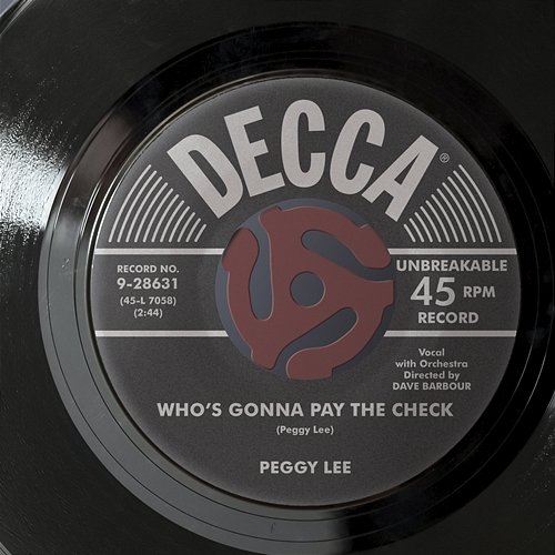 Who’s Gonna Pay The Check? Peggy Lee