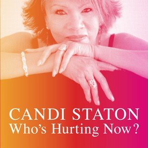 Who's Hurting Now? Staton Candi