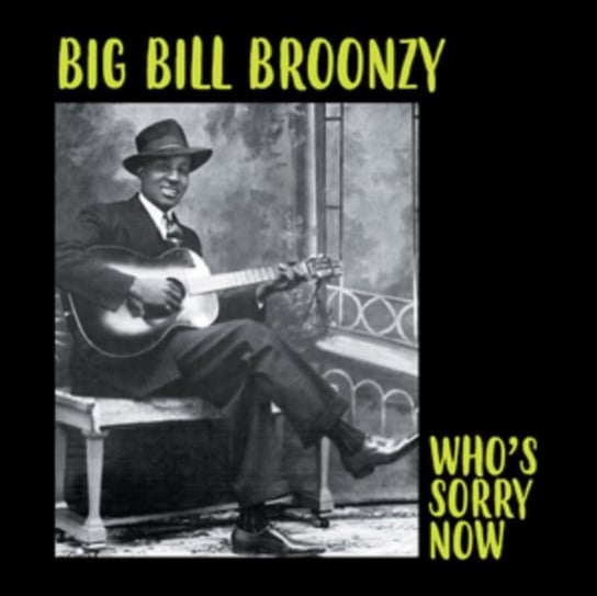 Who's Sorry Now, płyta winylowa Big Bill Broonzy
