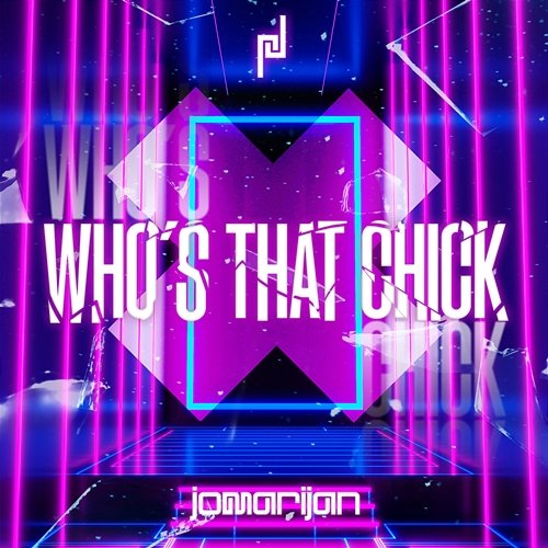 WHO'S THAT CHICK Jomarijan