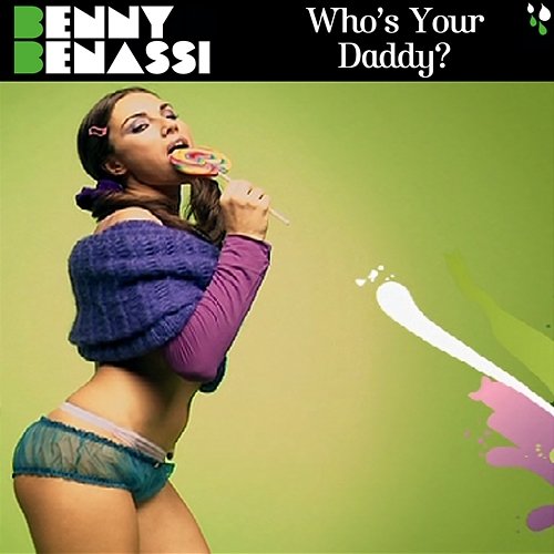 Who's Your Daddy EP Benny Benassi