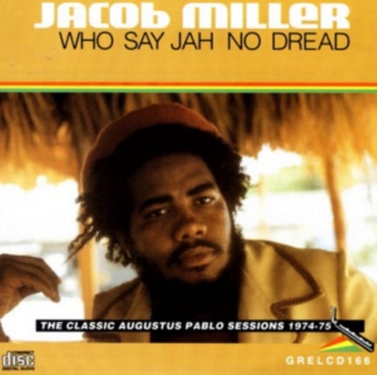Who Say Jah No Dread Miller Jacob