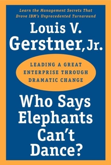 Who Says Elephants Can't Dance? - audiobook Louis Gerstner V.