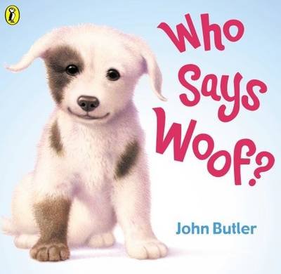 Who Says Woof? Butler John