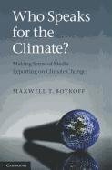 Who Speaks for the Climate? Boykoff Maxwell T.