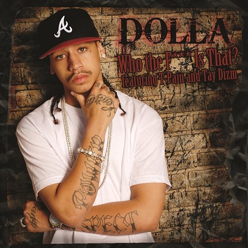 Who The F*** Is That? Dolla feat. T-Pain & Tay Dizm