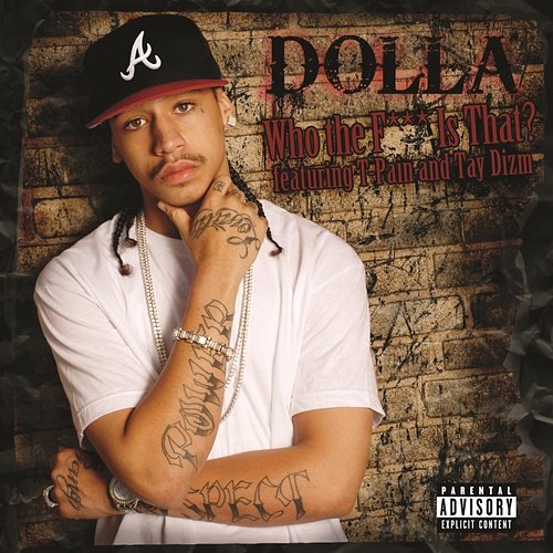 Who The F*** Is That? Dolla feat. T-Pain & Tay Dizm
