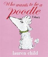Who wants to be a Poodle? I Don't! Child Lauren