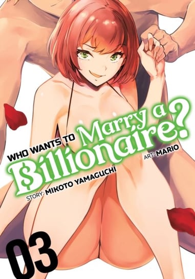 Who Wants to Marry a Billionaire? Vol. 3 Mikoto Yamaguchi