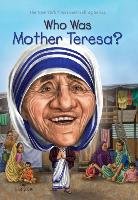 Who Was Mother Teresa? Harrison Nancy