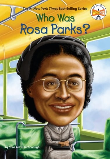 Who Was Rosa Parks? Yona Zeldis Mcdonough, Opracowanie zbiorowe