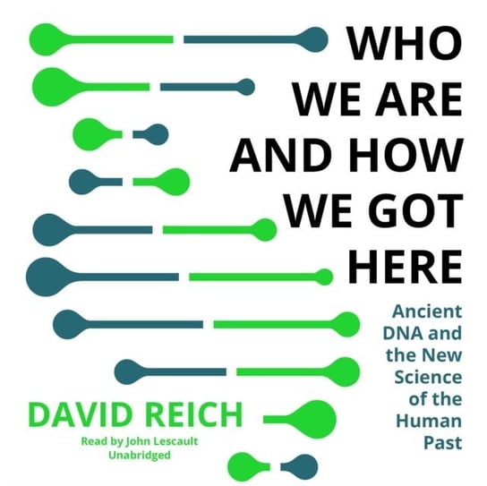 Who We Are and How We Got Here Reich David