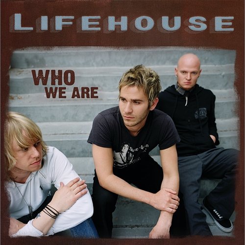 Who We Are Lifehouse