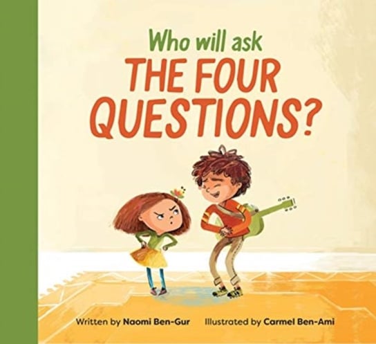 Who Will Ask the Four Questions? Naomi Ben-Gur