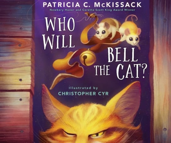 Who Will Bell the Cat? Patricia C. McKissack