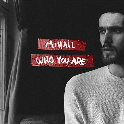 Who You Are Mihail