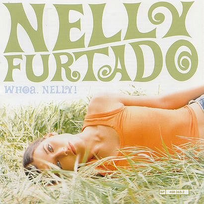 Whoa Nelly Furtado Nelly