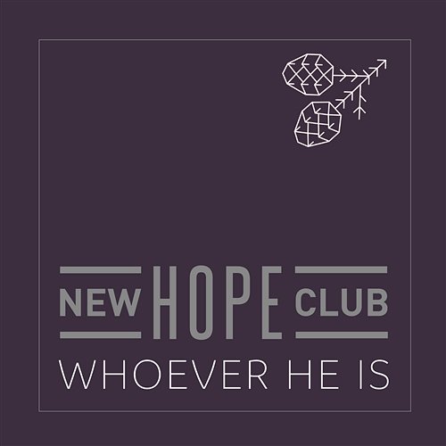 Whoever He Is New Hope Club