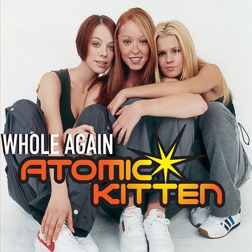 Whole Again Atomic Kitten