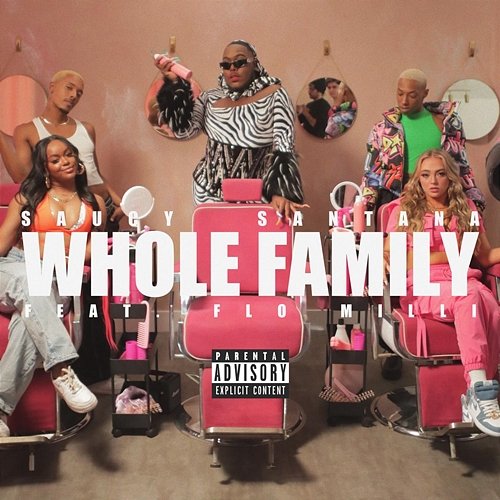 Whole Family Saucy Santana feat. Flo Milli