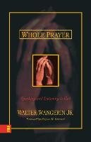 Whole Prayer Wangerin Walter