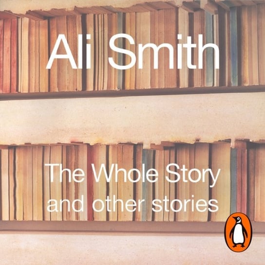Whole Story and Other Stories Smith Ali