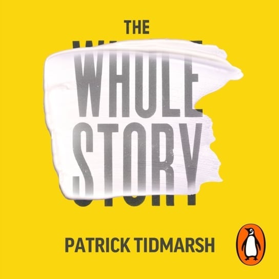 Whole Story Patrick Tidmarsh