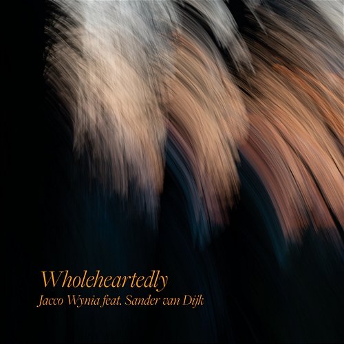 Wholeheartedly Jacco Wynia feat. Sander van Dijk