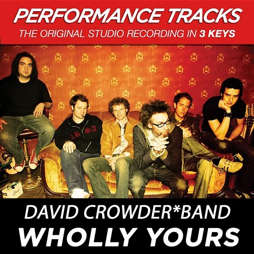 Wholly Yours David Crowder Band