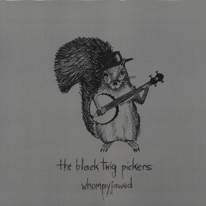 Whompyjawed, płyta winylowa The Black Twig Pickers