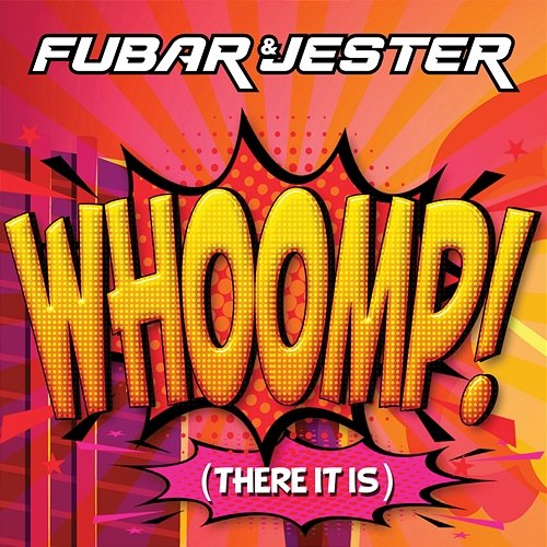 Whoomp! (There It Is) Fubar & Jester