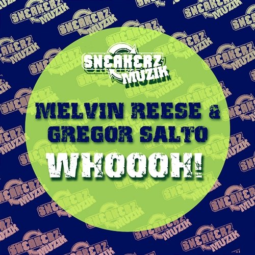 Whoooh! Gregor Salto & Melvin Reese