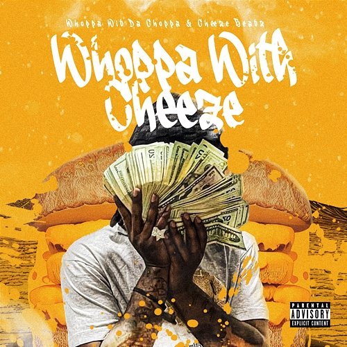 Whoppa With Cheeze Whoppa Wit Da Choppa & Cheeze Beatz