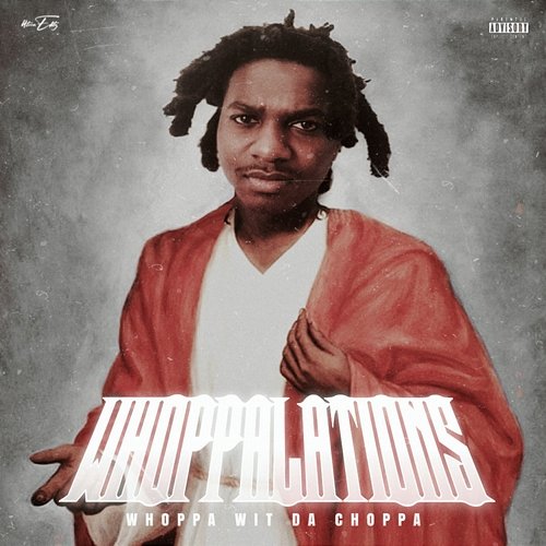 Whoppalations Whoppa Wit Da Choppa