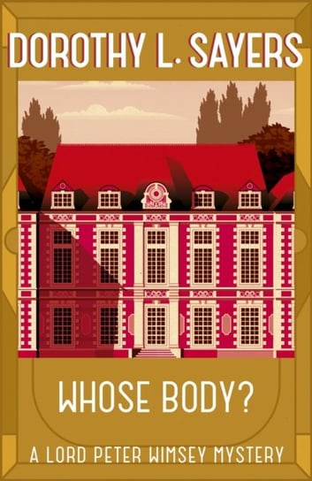 Whose Body? Sayers Dorothy L.