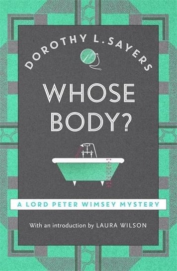 Whose Body?: The classic detective fiction series to rediscover this Christmas Sayers Dorothy L.
