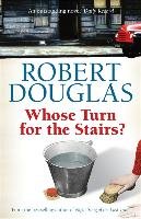 Whose Turn for the Stairs? Douglas Robert