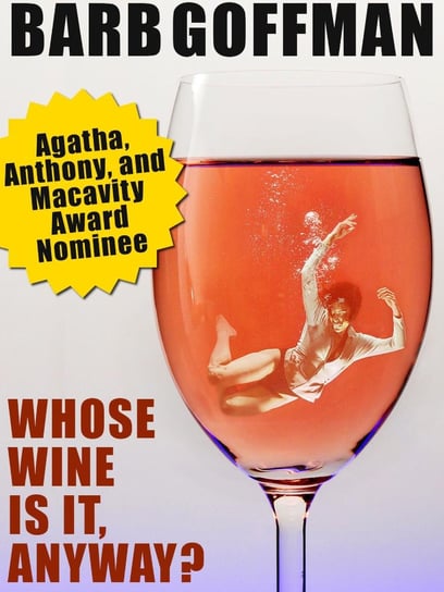 Whose Wine Is It Anyway? Barb Goffman